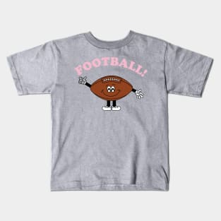 Football! Cute Cartoon Football Guy Kids T-Shirt